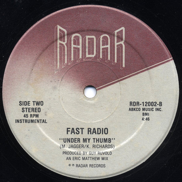 Fast Radio : Under My Thumb (12")