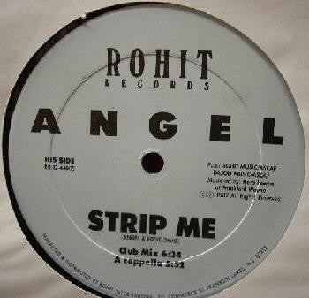 Angel (62) : Strip Me (12")