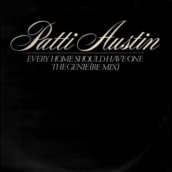 Patti Austin : Every Home Should Have One / The Genie (Re-Mix) (12", Single)