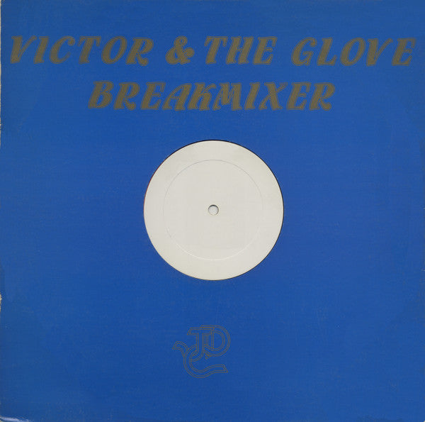 Victor* & The Glove* : Breakmixer (Part 1) (12", S/Sided, Mixed)