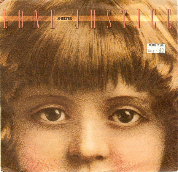 Lone Justice : Shelter (7", Single, All)