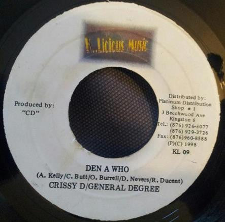 Crissy D / General Degree : Den A Who (7")