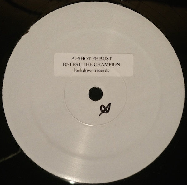 Lo-Key : Shot Fe Bust / Test The Champion (12")