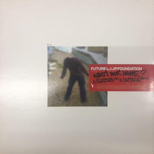 Future Loop Foundation : What's Your Name? (12")