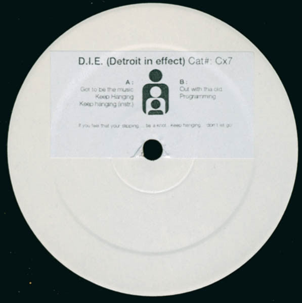 D.I.E. (Detroit In Effect)* : Keep Hanging (12", W/Lbl, Sti)