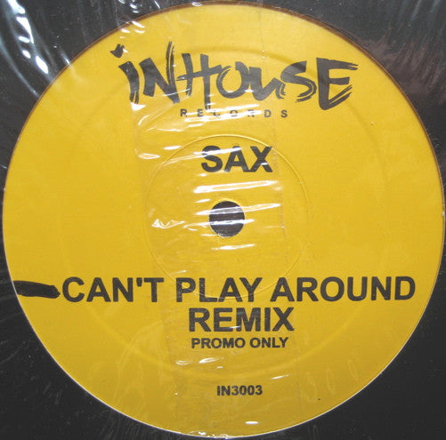 Sax : I Need You / Can't Play Around (12")
