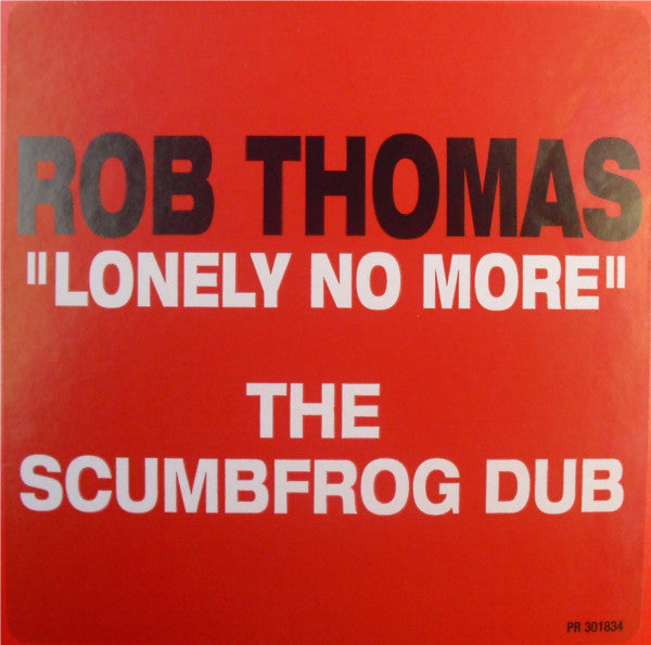 Rob Thomas : Lonely No More (The Scumfrog Dub) (12", Single, Promo)