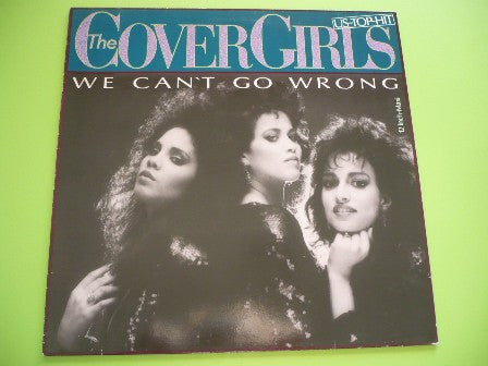 The Cover Girls : We Can't Go Wrong (12", Maxi)