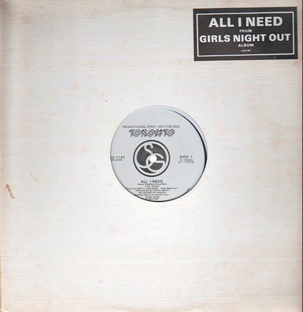Toronto (4) : All I Need (12", Promo)