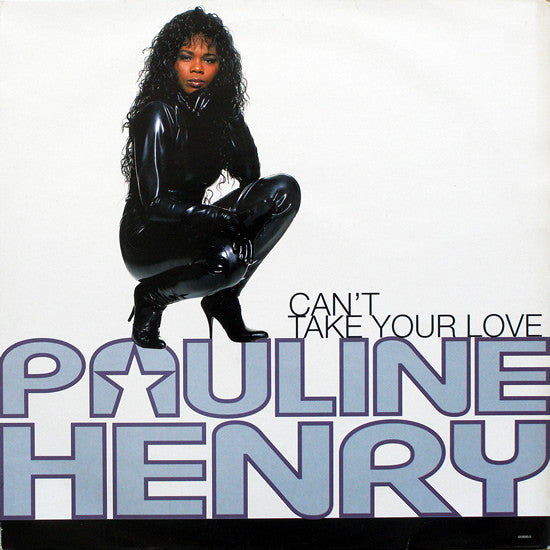 Pauline Henry : Can't Take Your Love (12")