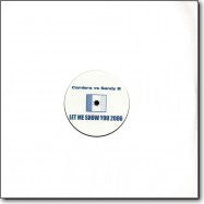 Camisra Vs. Sandy B : Let Me Show You (2006) (12", S/Sided, Unofficial)