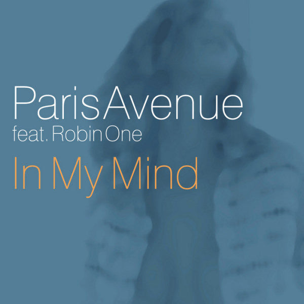 Paris Avenue feat. Robin One : In My Mind (12")