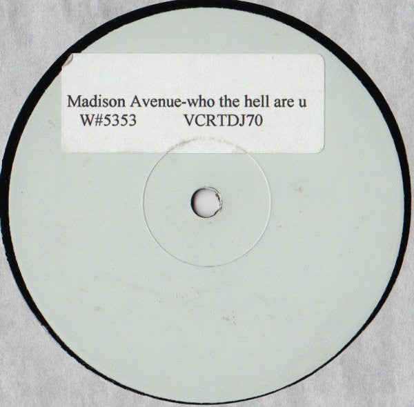 Madison Avenue : Who The Hell Are U (12", S/Sided, W/Lbl)