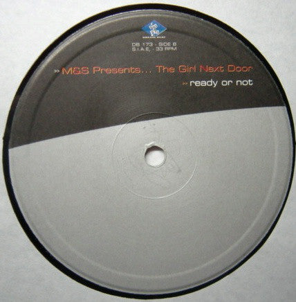 M&S Presents ... The Girl Next Door : Ready Or Not (12")