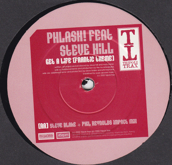 Phlash! Feat. Steve Hill : Get A Life (Frantic Theme) (12")