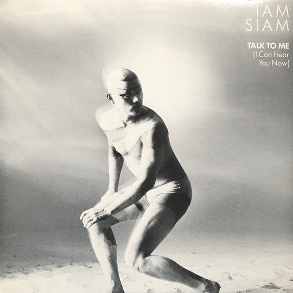 Iam Siam : Talk To Me (I Can Hear You Now) (12")