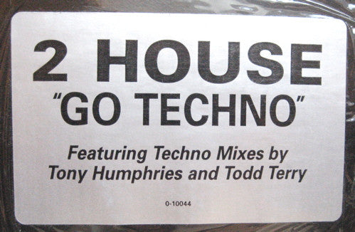 2 House : Go Techno (12")