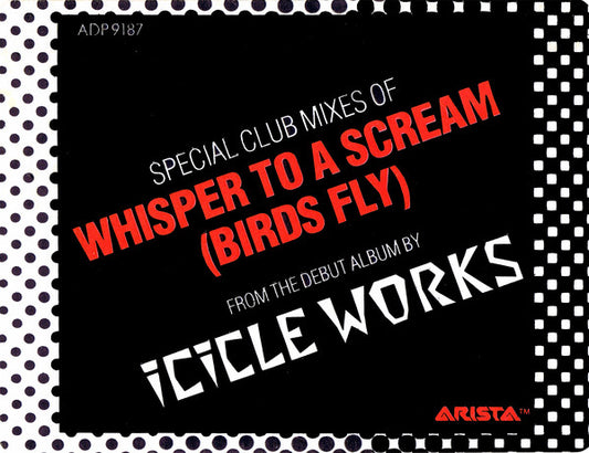 The Icicle Works : Whisper To A Scream (Birds Fly) (12", Single, Promo)