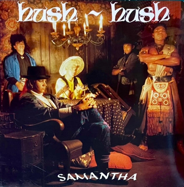 Hush-Hush (2) : Samantha (12")