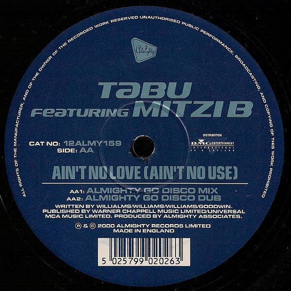 Tabu Featuring Mitzi B : Ain't No Love (Ain't No Use) (12")