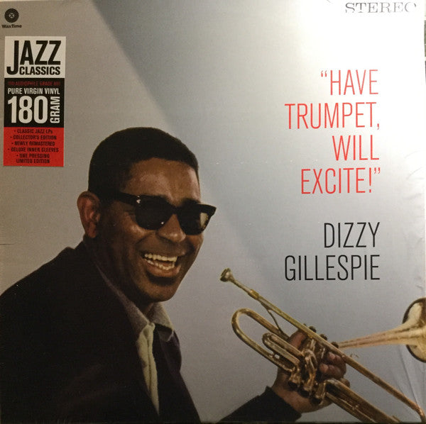 Dizzy Gillespie : Have Trumpet, Will Excite! (LP, Album, Ltd, RE, RM, 180)