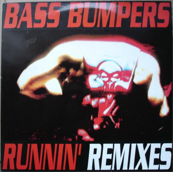 Bass Bumpers : Runnin' (Remixes) (12")