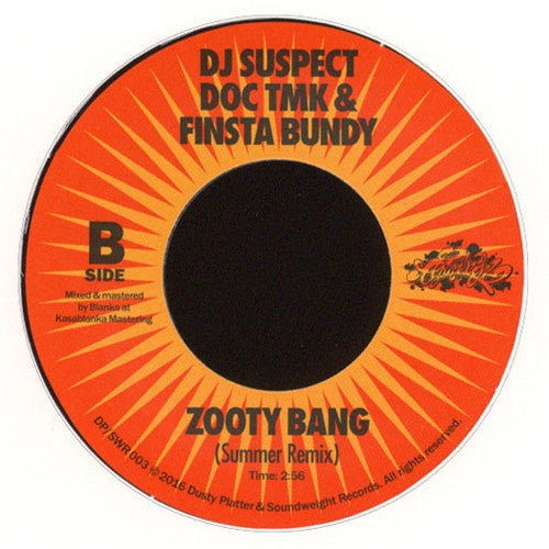 DJ Suspect, Doc TMK & Finsta Bundy : Zooty Bang (7", Single)