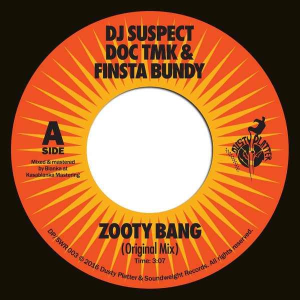 DJ Suspect, Doc TMK & Finsta Bundy : Zooty Bang (7", Single)