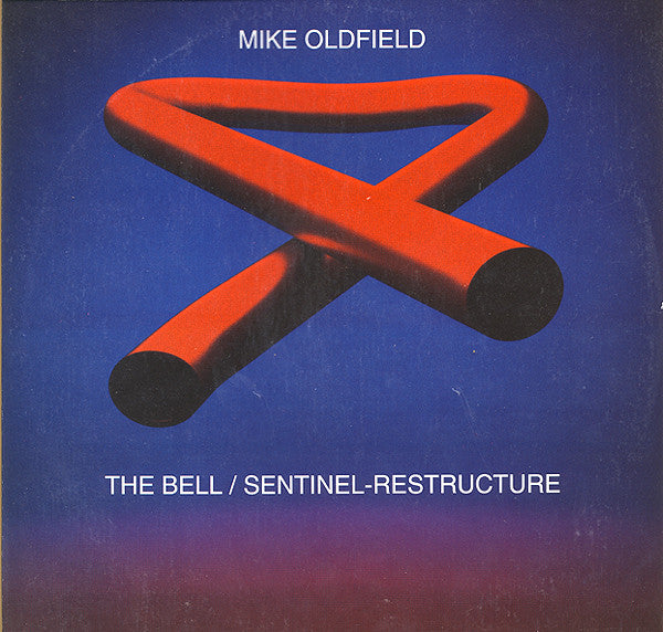 Mike Oldfield : The Bell / Sentinel-Restructure (12")
