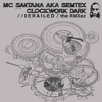 MC Santana aka Semtex (6) : Clockwork Dark (2x12")