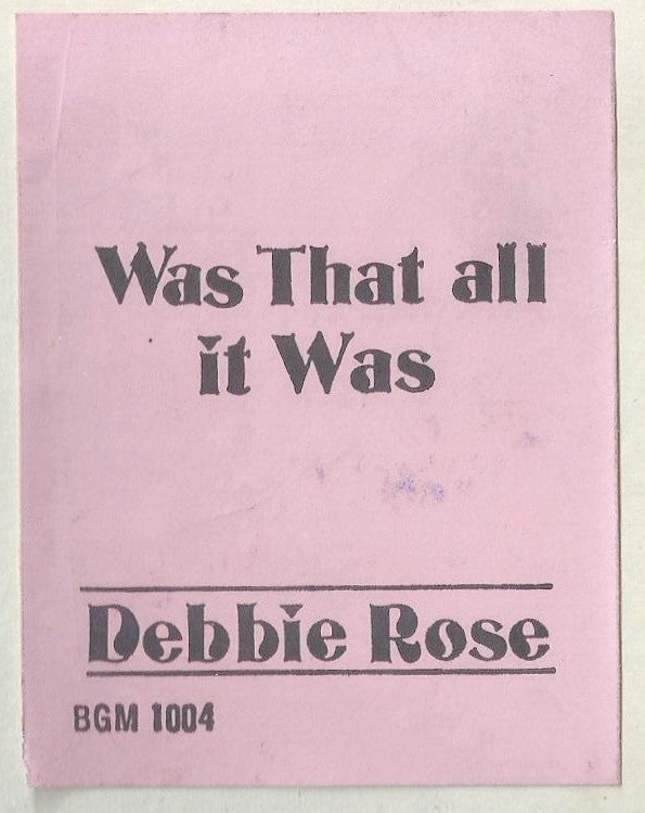 Debbie Rose : Was That All It Was / El Toro Loco (12")