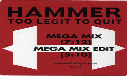 Hammer* : 2 Legit 2 Quit (Mega Mix) (12", Promo)