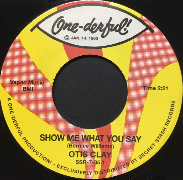 Otis Clay : Show Me What You Say (7", Single)