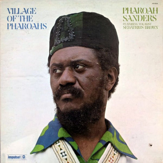 Pharoah Sanders  Featuring Vocalist  Sedatrius Brown : Village Of The Pharoahs (LP, Album, Ter)