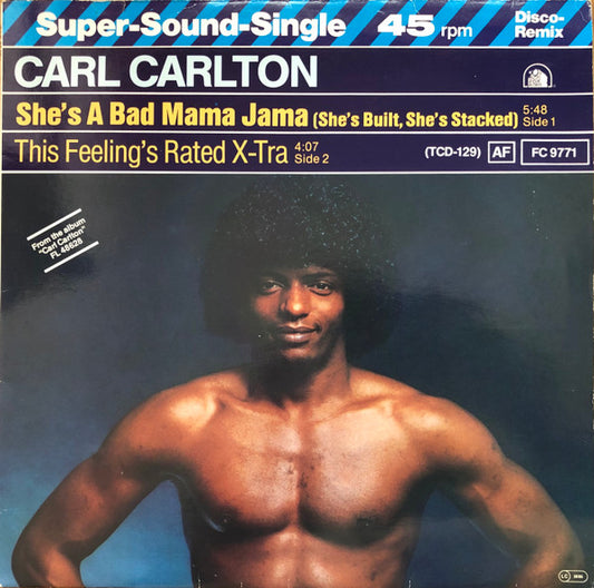 Carl Carlton : She's A Bad Mama Jama (She's Built, She's Stacked) (12", Maxi)