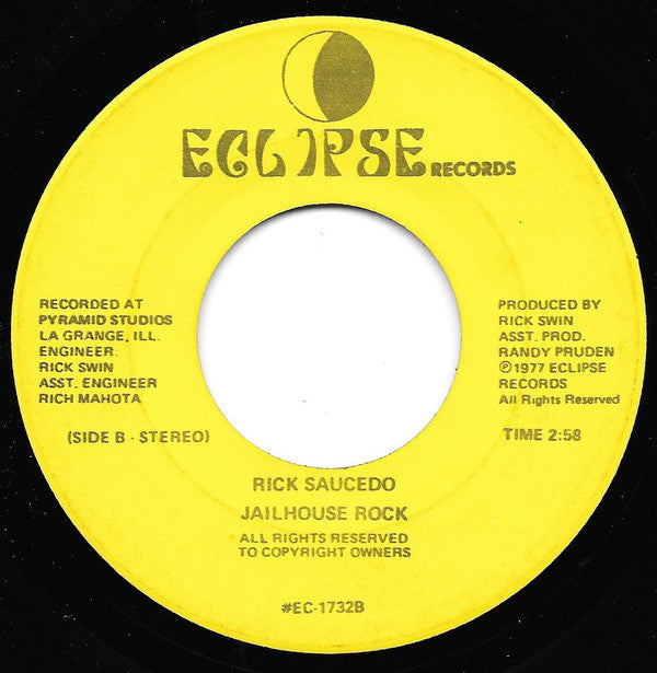 Rick Saucedo : The King Of Blue Suede Soul (In Memory Of Elvis) / Jailhouse Rock (7")