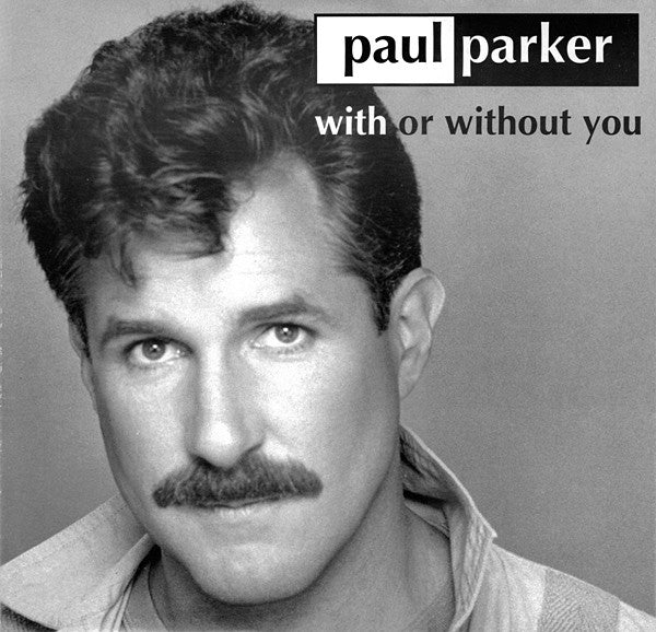 Paul Parker : With Or Without You (12")