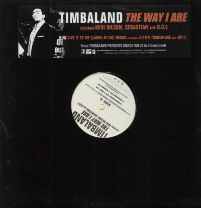 Timbaland : The Way I Are / Give It To Me (Laugh At Em Remix) (12", Maxi, Promo)