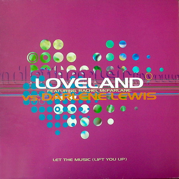 Loveland Featuring Rachel McFarlane Vs. Darlene Lewis : Let The Music (Lift You Up) (12", Single)