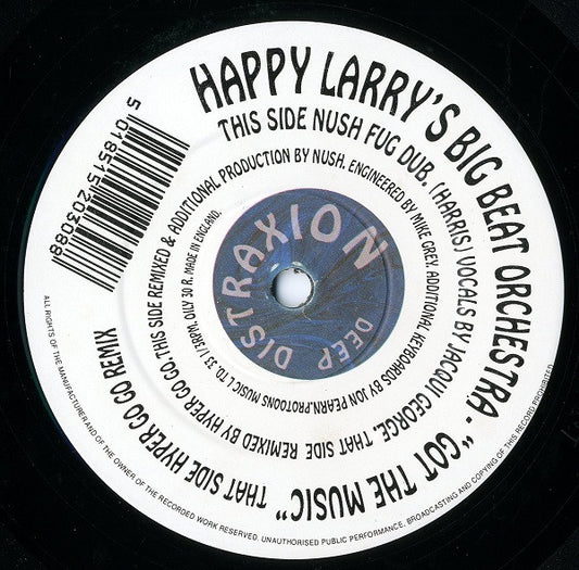 Happy Larry's Big Beat Orchestra : Got The Music (Remixes) (12")