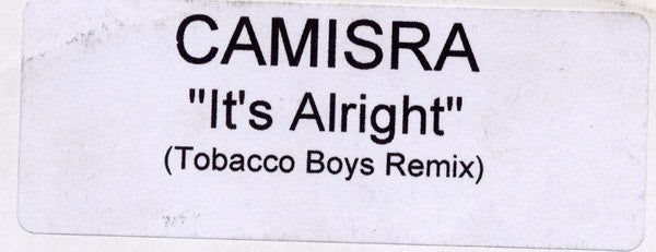Camisra : It's Alright (Tobacco Boys Remix) (12", S/Sided, Unofficial, W/Lbl)