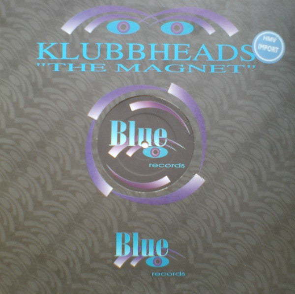 Klubbheads : The Magnet (12")