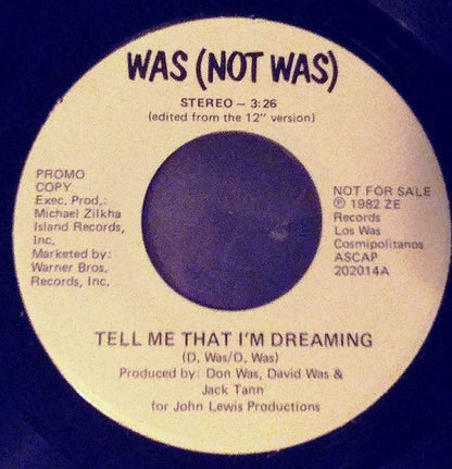 Was (Not Was) : Tell Me That I'm Dreaming (7", Mono, Promo)