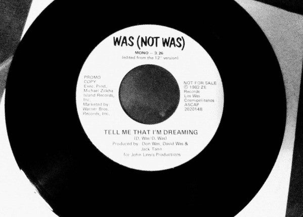 Was (Not Was) : Tell Me That I'm Dreaming (7", Mono, Promo)