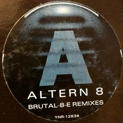 Altern 8 : Brutal-8-E (Remixes) (12")