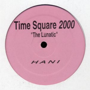 Hani : Time Square 2000 (The Lunatic) (12")
