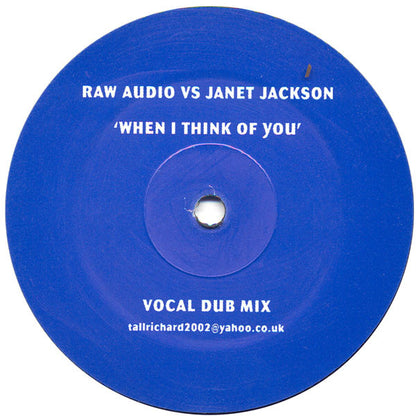 Raw Audio (3) vs. Janet Jackson : When I Think Of You (12", Unofficial)