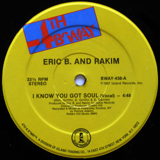 Eric B. And Rakim* : I Know You Got Soul (12")