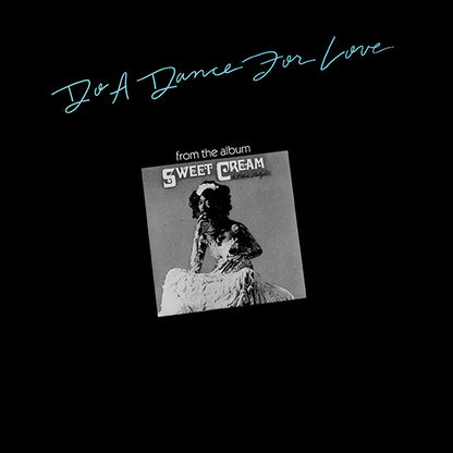 Sweet Cream : Do A Dance For Love (12")