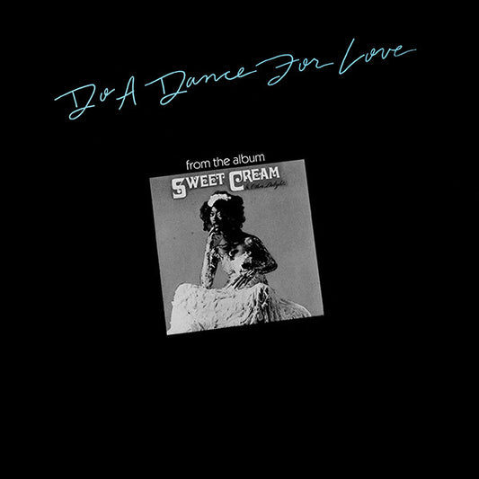 Sweet Cream : Do A Dance For Love (12")